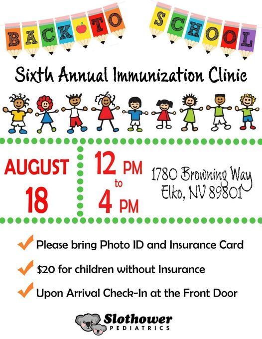 Sixth annual immunization clinic august 18th 12pm to 4pm please bring photo id and insurance car 20 dollars for children without insurance. upon arrival check in at the front door